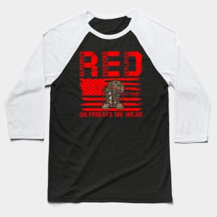 Remember everyone deployed red friday Baseball T-Shirt